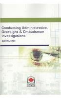 Conducting Administrative, Oversight & Ombudsman Investigations