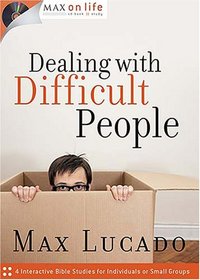 Dealing with Difficult People (Max on Life)