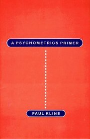 A Psychometrics Primer