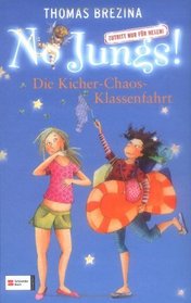 No Jungs!18. Die Kicher-Chaos-Klassenfahrt
