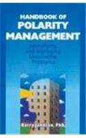 Handbook of Polarity Management: Identifying and Managing Unsolvable Problems