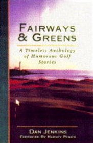 Fairways and Greens : A Timeless Anthology of Golf Stories