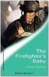 The Firefighter's Baby (Emergency Response, Bk 2) (Harlequin Medical, No 198)