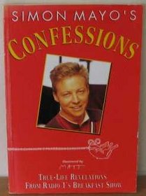 Simon Mayo's Confessions: True Life Revelations from Radio 1's Breakfast Show