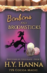 Bonbons and Broomsticks (BEWITCHED BY CHOCOLATE Mysteries ~ Book 5) (Volume 5)