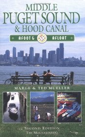 Middle Puget Sound and Hood Canal: Afoot  Afloat (Afoot and Afloat Series)