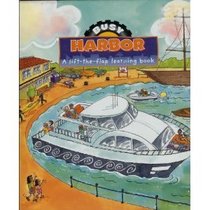 Busy Harbor: A Lift-the-flap Learning Book (Busy Books)