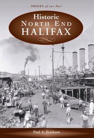 Historic North End Halifax (Images of Our Past)