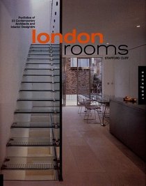 London Rooms: Portfolios of 33 Contemporary Interior Designers and Architects