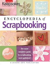 Creating Keepsakes' Encyclopedia of Scrapbooking