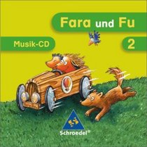 Fara und Fu. Musik-CD. 2. Schuljahr. Ausgabe 2007