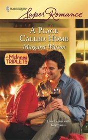 A Place Called Home (McInnes Triplets, Bk 1) (Harlequin Superromance, No 1508)