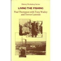 Living the Fishing (History Workshop Series)