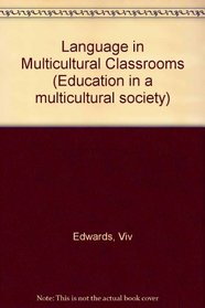 Language in Multicultural Classrooms (Education in a multicultural society)