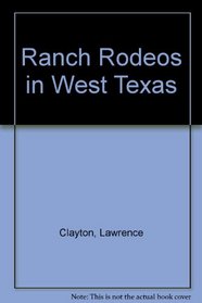 Ranch Rodeos in West Texas