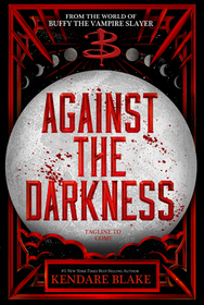 Against the Darkness (Buffy: The Next Generation, Bk 3)