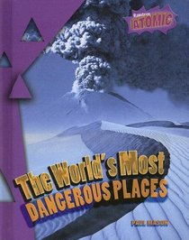 The World's Most Dangerous Places (Atomic)