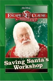 Santa Clause 3: The Escape Clause, The: Saving Santa's Workshop (Santa Clause 3 Early Reader)