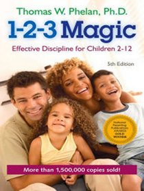 1-2-3 Magic: Effective Discipline for Children 2-12 (6th edition)