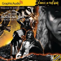 The First Mountain Man 13 - Preacher's Quest (A Movie in Your Mind)