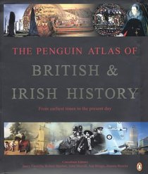 The Penguin Atlas of British and Irish History (Penguin Reference Books)