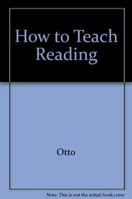 How to Teach Reading (Addison-Wesley series in education)