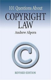 101 Questions About Copyright Law: Revised Edition