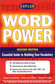 Kaplan Word power, Second Edition: Empower Yourself! 750 Words for the Real World (Kaplan Power Books)
