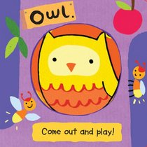 Owl (Come Out and Play!)