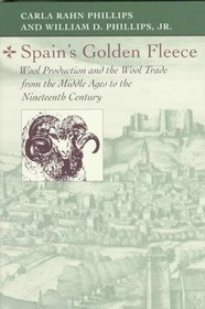 Spain's Golden Fleece: Wool Production and the Wool Trade from the Middle Ages to the Nineteenth Century