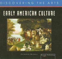 Early American Culture (Discovering the Arts)