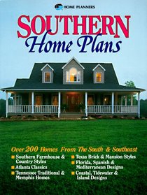 Southern Home Plans: Over 200 Home Plans for the South and Southeast