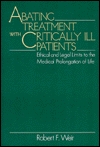 Abating Treatment With Critically Ill Patients: Ethical and Legal Limits to the Medical Prolongation of Life