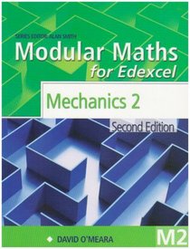 Modular Maths for Edexcel: Mechanics 2 (Modular Maths for Edexcel)