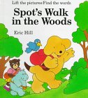 Spot's Walk in the Woods: Life the Pictures/Find the Words