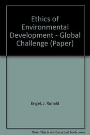 Ethics of Environmental Development - Global  Challenge
