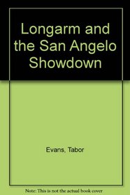 Longarm and the San Angelo Showdown (Longarm, No 193)