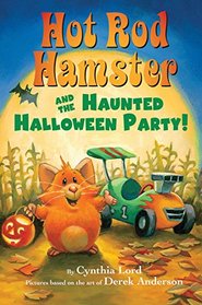Hot Rod Hamster and the Haunted Halloween Party! (Hot Rod Hamster)