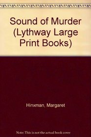 Sound of Murder (Lythway Large Print Books)