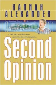 Second Opinion (Healing Touch, Bk 1)
