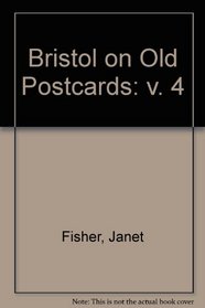 Bristol on Old Postcards: v. 4