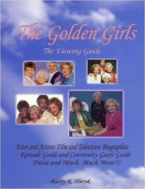 The Golden Girls - The Ultimate Viewing Guide