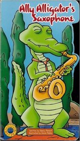 Ally Alligator's Saxophone (Zoo Orchestra)
