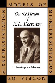Models of Misrepresentation: On the Fiction of E.L. Doctorow