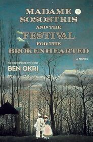 Madame Sosostris and the Festival for the Brokenhearted