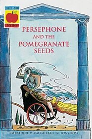 Persphone and the Pomegranate Seeds (Orchard Myths)