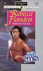 Kissed By The Sea (More Than Men) (Harlequin American Romance, No 538)