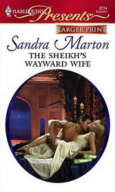 The Sheikh's Wayward Wife (Sheikh Tycoons, Bk 2) (Harlequin Presents, No 2774) (Larger Print)