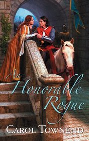 An Honorable Rogue (Wessex Weddings, Bk 1) (Harlequin Historical, No 229)