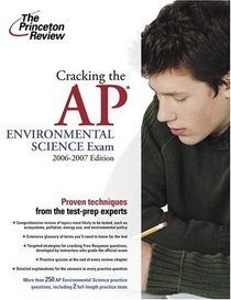 Cracking the AP Environmental Science Exam, 2006-2007 Edition (College Test Prep)